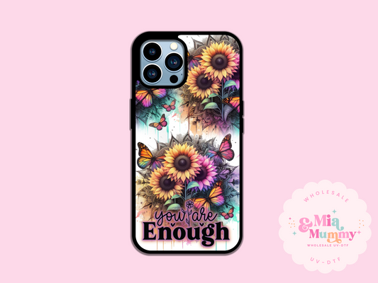 YOU ARE ENOUGH  PHONE CASE - VARIOUS PHONE SIZE