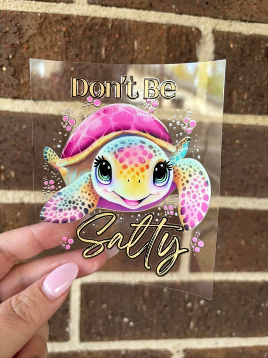 DON'T BE SALTY-DECAL