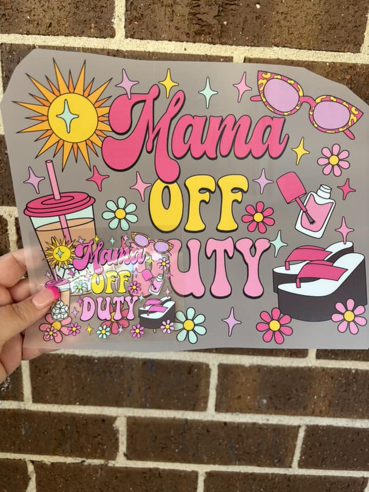 MAMA OFF DUTY-DTF PRINT