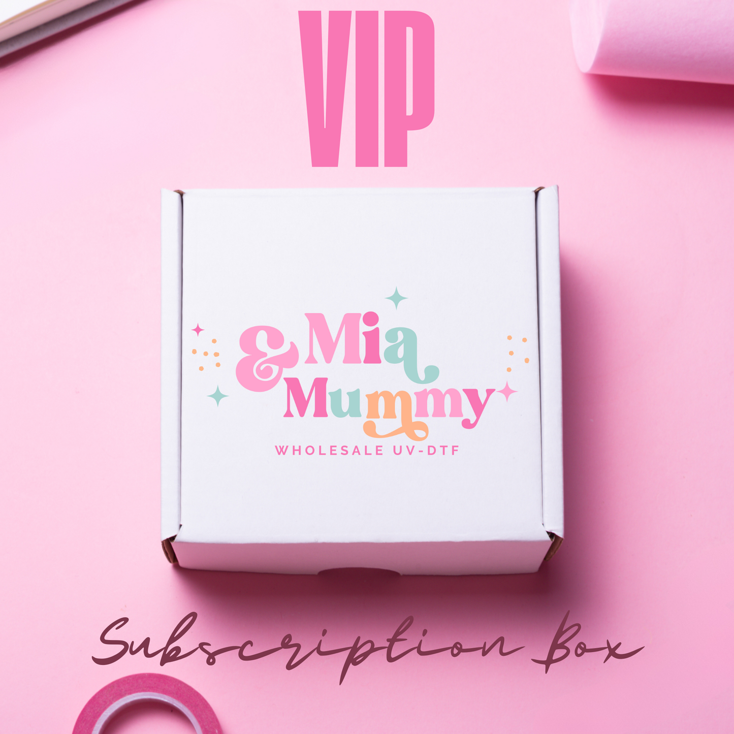 VIP MIA&MUMMY SUBSCRIPTION BOX.